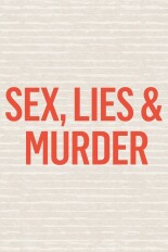 Sex, Lies & Murder