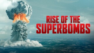 Rise of the Superbombs