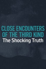 Close Encounters of the Third Kind: The Shocking Truth