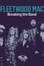 Fleetwood Mac: Breaking the Band