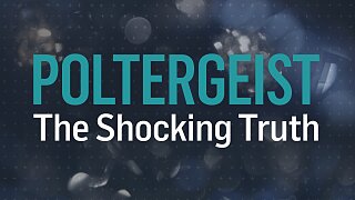 Poltergeist: The Shocking Truth