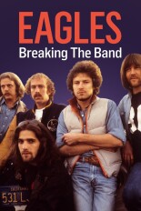 The Eagles: Breaking the Band