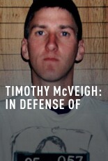 Timothy McVeigh: In Defense of