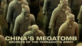 China's Megatomb: Secrets of the Terracotta Army