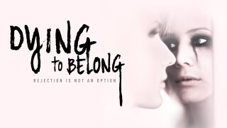 Dying to Belong