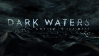 Dark Waters: Murder in the Deep