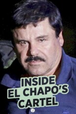 Inside El Chapo's Cartel