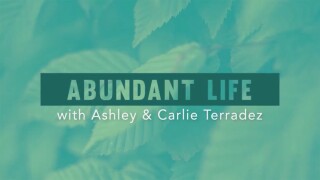 Abundant Life with Ashley & Carlie Terradez