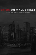 Crisis on Wall Street: The Week That Shook the World