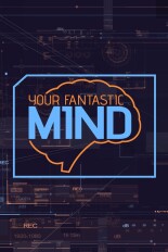 Your Fantastic Mind