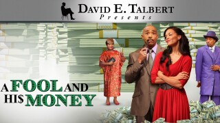 David E. Talbert Presents: A Fool and His Money