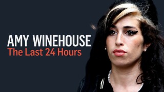 Amy Winehouse: The Last 24 Hours