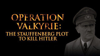 Operation Valkyrie: The Plot to Kill Hitler