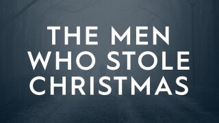 The Men Who Stole Christmas
