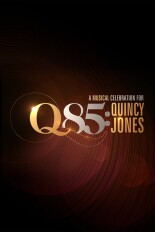 Q 85: A Musical Celebration for Quincy Jones