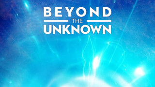 Beyond the Unknown