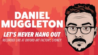 Daniel Muggleton: Let's Never Hang Out