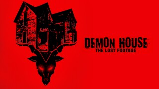 Demon House: The Lost Footage