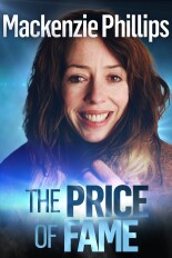 Mackenzie Phillips: The Price of Fame