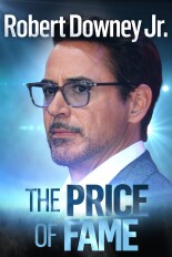 Robert Downey Jr.: The Price of Fame