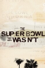 The Super Bowl That Wasn't