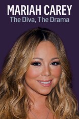 Mariah Carey: The Diva, the Drama