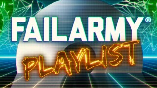 FailArmy Playlist