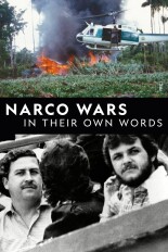 Narco Wars in Their Own Words