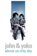 John & Yoko: Above Us Only Sky