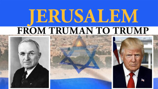 Jerusalem: From Truman to Trump