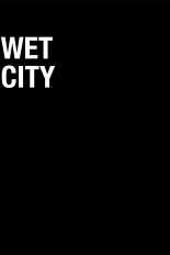 Wet City