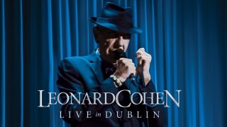 Leonard Cohen: Live in Dublin