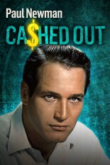 Paul Newman: Cashed Out