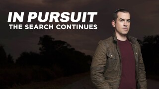 In Pursuit: The Search Continues