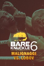 Bare Knuckle Fighting Championship 6: Malignaggi vs. Lobov