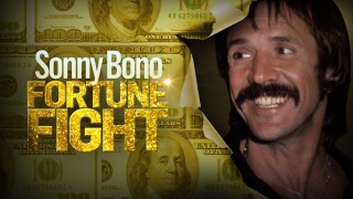 Sonny Bono: Fortune Fight