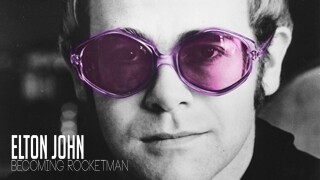 Elton John: Becoming Rocketman