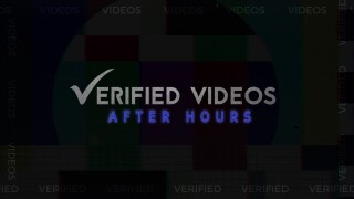 Verified Videos: After Hours