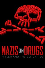 Nazis on Drugs: Hitler and the Blitzkrieg