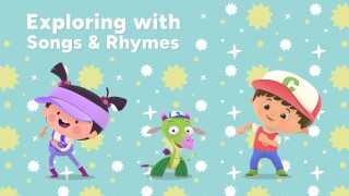 Exploring with Songs & Rhymes