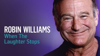 Robin Williams: When The Laughter Stops