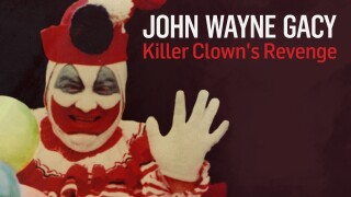 John Wayne Gacy: Killer Clown's Revenge