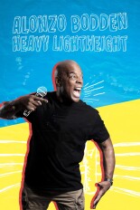 Alonzo Bodden: Heavy Lightweight