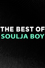 The Best of Soulja Boy