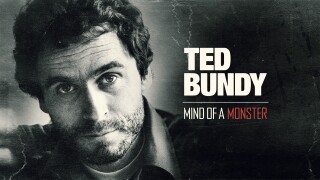 Ted Bundy: Mind of a Monster