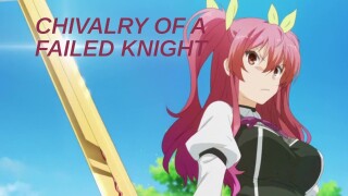 Chivalry of a Failed Knight