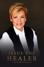 Jesus the Healer With Nancy Dufresne