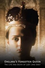 England's Forgotten Queen: The Life and Death of Lady Jane Grey