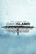 The Curse of Oak Island: The Top 25 Moments You Never Saw