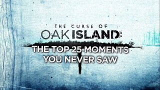 The Curse of Oak Island: The Top 25 Moments You Never Saw